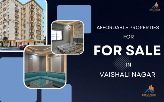 Affordable properties for sale in vaishali nagar