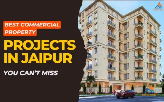 Best Commercial Property Projects in Jaipur You Can’t Miss (2025 Edition)