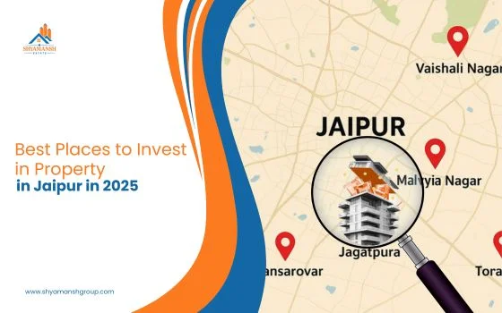 Best Places to Invest in Property in Jaipur in 2025