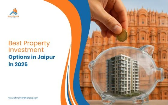 Best Property Investment Options in Jaipur in 2025