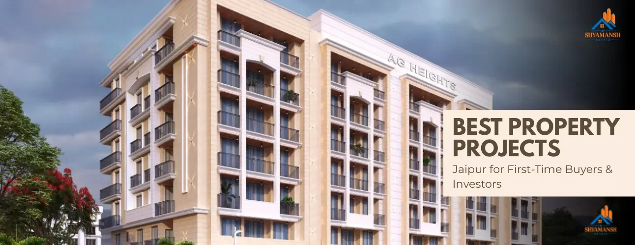 Best Property Projects in Jaipur for First-Time Buyers & Investors