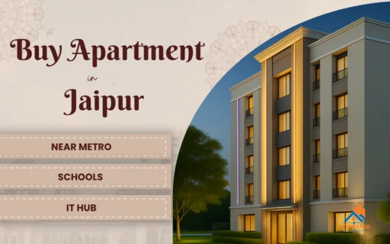 Buy Apartment in Jaipur Near Metro, Schools & IT Hubs – Top Picks