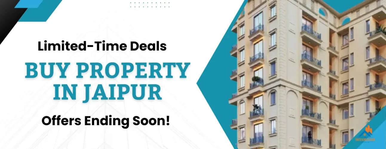 Buy Property in Jaipur at Discounted Prices – Offers Ending Soon!