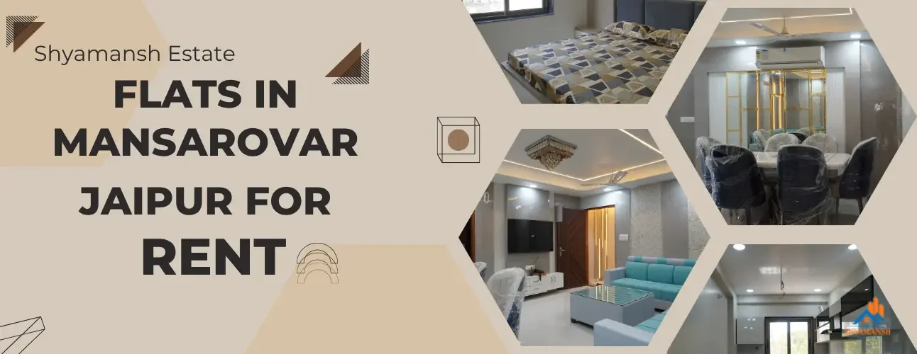 Flats in Mansarovar Jaipur for Rent – Explore Budget to Luxury Options