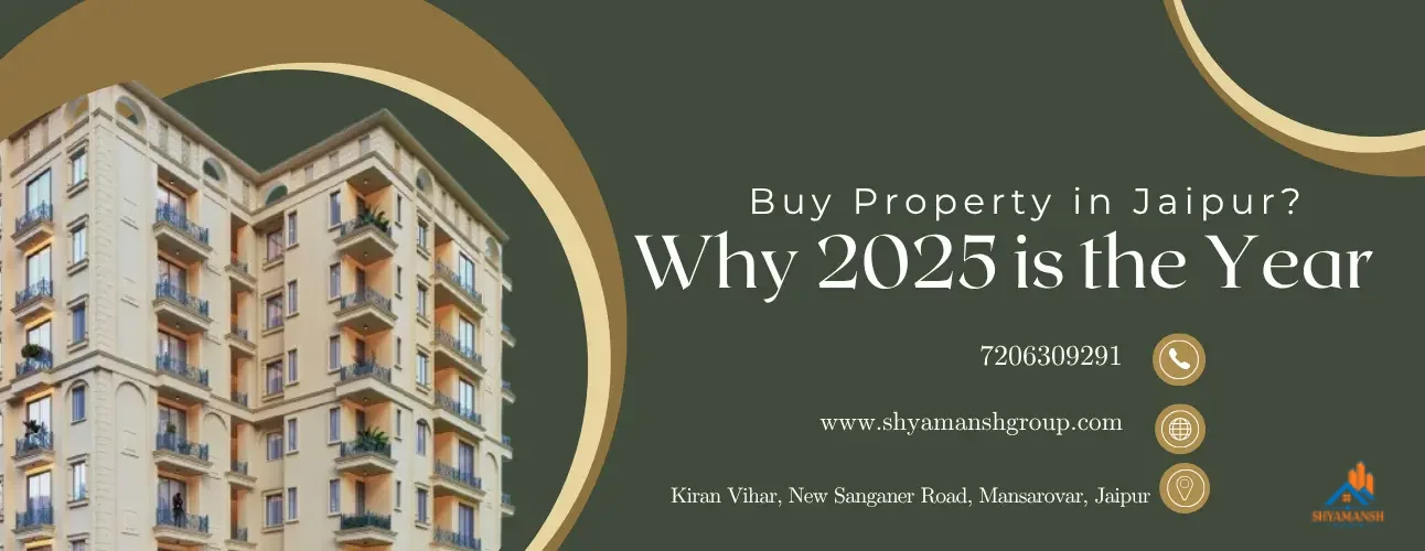 Right Time to Buy Property in Jaipur? Market Insights & Trends 2025