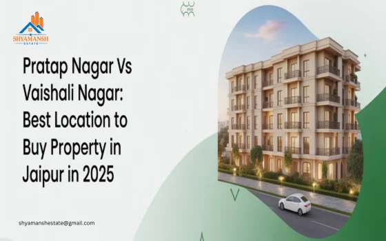 Pratap Nagar vs Vaishali Nagar: Best Location to Buy Property in Jaipur in 2025